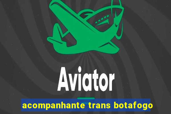 acompanhante trans botafogo